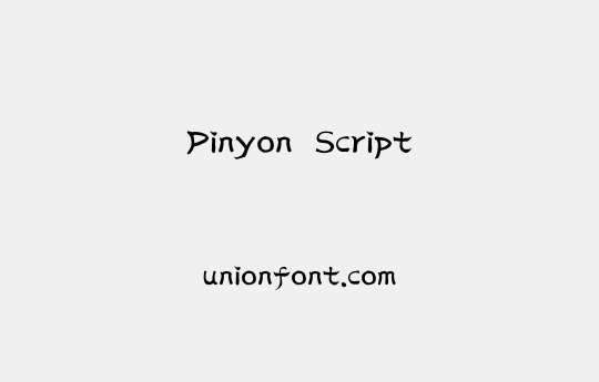 Pinyon Script | 优字网